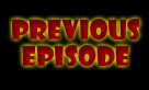 Previous Episode