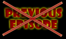 No Previous Episode